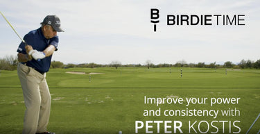 Birdietime: Develop more power and consistency by Peter Kostis